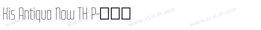 Kis Antiqua Now TH P字体转换 Kis Antiqua Now TH P字体转换